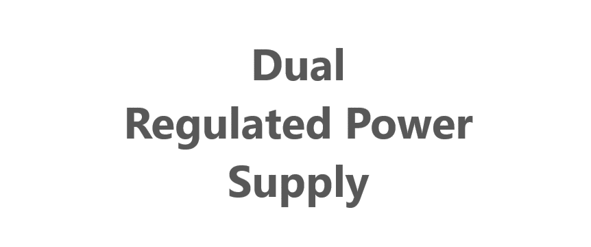 Dual Regulated Power Supply