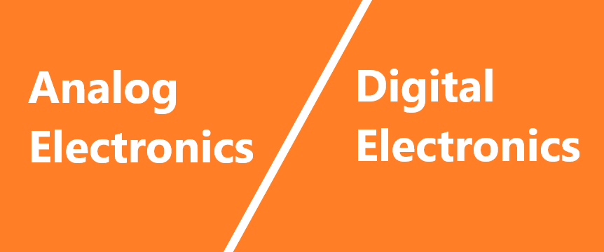Analog Electronics and Digital Electronics