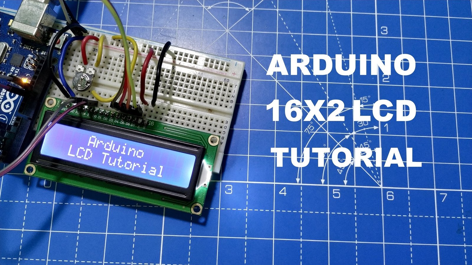 Arduino 16x2 LCD Tutorial - Electronics Projects Hub